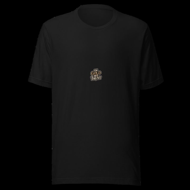 Gold For Real In Gold We Trust Tee